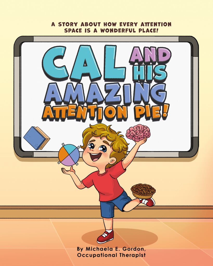 Why I Stopped Telling Children to “Pay Attention” — The Story Behind Cal and His Amazing Attention Pie